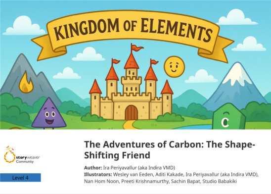 The Adventures of Carbon: The Shape-Shifting Friend — illustrated by  Wesley van Eeden, Aditi Kakade, Ira Periyavallur (aka Indira VMD), Nan Hom Noon, Preeti Krishnamurthy, Sachin Bapat, Studio Babakiki