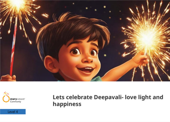Lets celebrate Deepavali- love light and happiness — illustrated by Anitha Selvanathan