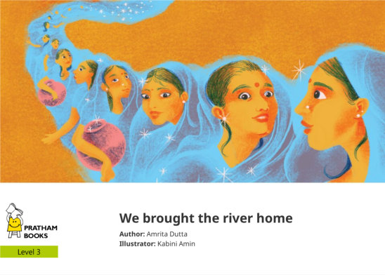 We brought the river home — illustrated by Kabini Amin