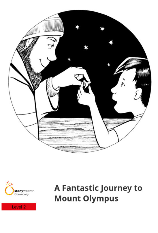 A Fantastic Journey to Mount Olympus — illustrated by  Wesley van Eeden, Abhishek Choudhury, Ajit Narayan, Alyssa Pachuau, Amy Slatem , Emma Bosman, Jesse Breytenbach, Maya Ramaswamy, Noyonika Banerjee, Priya Kuriyan, Renate van Rensburg, Sheena Deviah, Shivam Choudhary, Simeon van den Bergh, Swathi Sambasivam