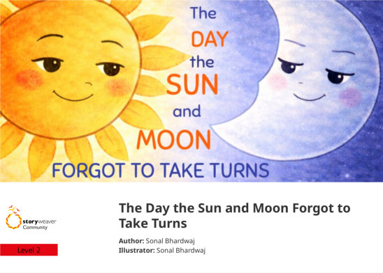 The Day the Sun and Moon Forgot to Take Turns — illustrated by Sonal Bhardwaj
