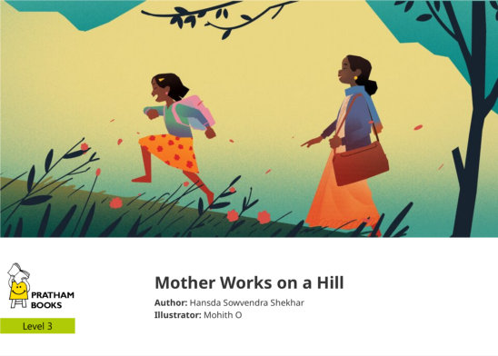 Mother Works on a Hill — illustrated by Mohith O