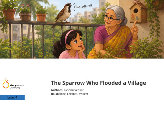 The Sparrow Who Flooded a Village — illustrated by Lakshmi Venkat