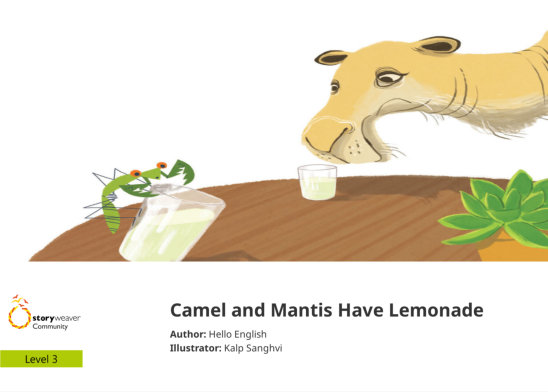 Camel and Mantis Have Lemonade — illustrated by Kalp Sanghvi