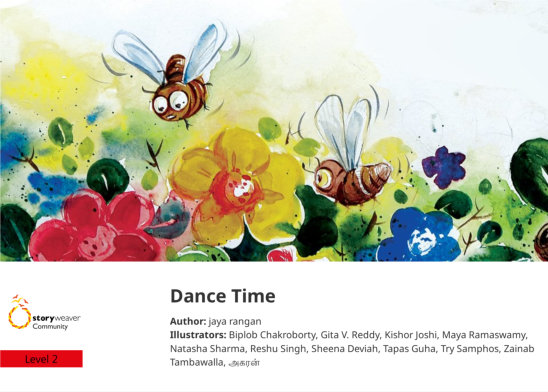 Dance Time — illustrated by Biplob Chakroborty, Gita V. Reddy, Kishor Joshi, Maya Ramaswamy, Natasha Sharma, Reshu Singh, Sheena Deviah, Tapas Guha, Try Samphos, Zainab Tambawalla, அகரன்