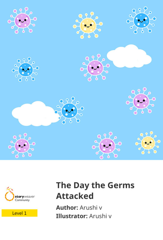 The Day the Germs Attacked — illustrated by Arushi v