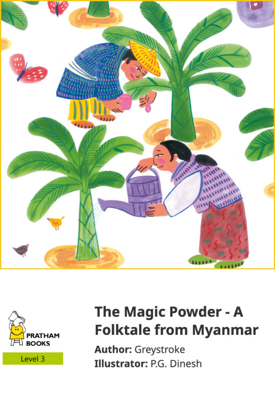 The Magic Powder – A Folktale from Myanmar — illustrated by P.G. Dinesh