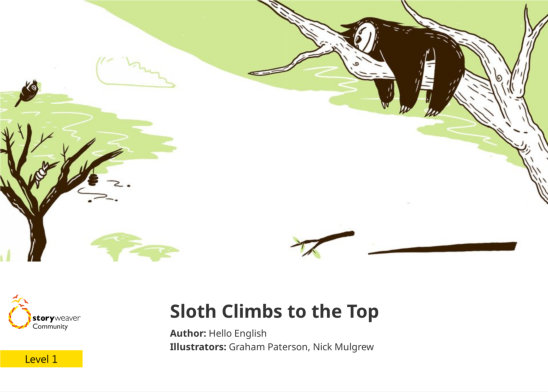 Sloth Climbs to the Top — illustrated by Graham Paterson, Nick Mulgrew