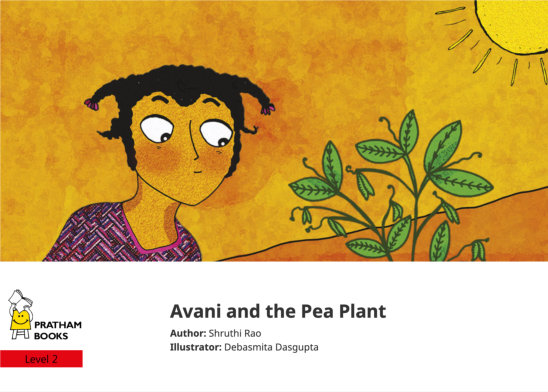 Avani and the Pea Plant — illustrated by Debasmita Dasgupta