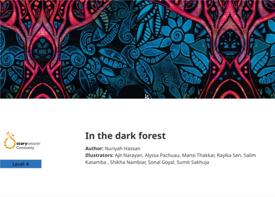 In the dark forest — illustrated by Ajit Narayan, Alyssa Pachuau, Mansi Thakkar, Rayika Sen, Salim Kasamba , Shikha Nambiar, Sonal Goyal, Sumit Sakhuja
