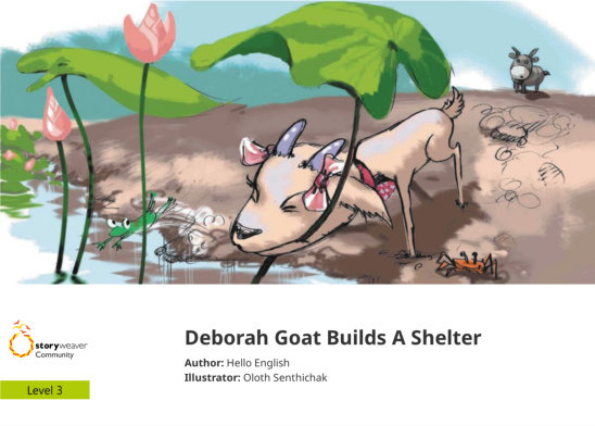 Deborah Goat Builds A Shelter — illustrated by Oloth Senthichak