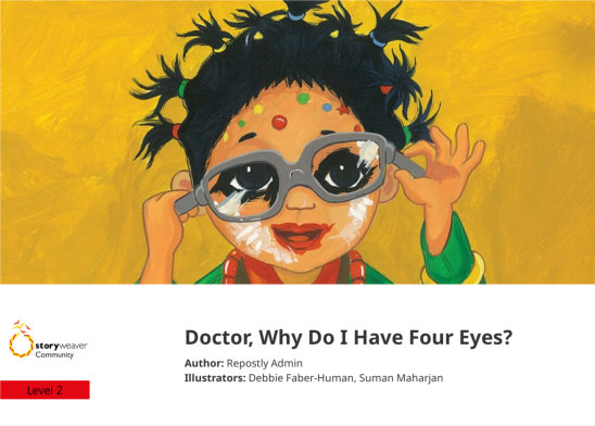 Doctor, Why Do I Have Four Eyes? — illustrated by Debbie Faber-Human, Suman Maharjan