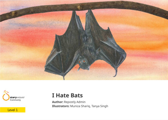 I Hate Bats — illustrated by Muniza Shariq, Tanya Singh