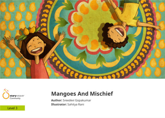 Mangoes And Mischief — illustrated by Sahitya Rani