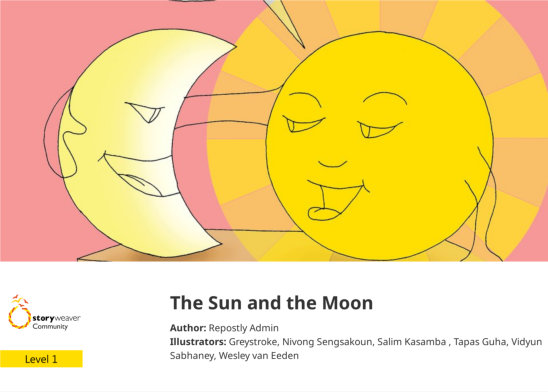 The Sun and the Moon — illustrated by Greystroke, Nivong Sengsakoun, Salim Kasamba , Tapas Guha, Vidyun Sabhaney, Wesley van Eeden