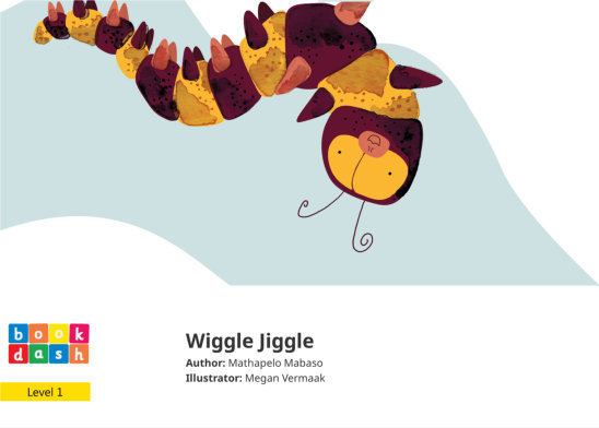 Wiggle Jiggle — illustrated by Megan Vermaak