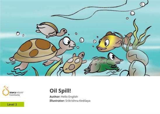 Oil Spill! — illustrated by Srikrishna Kedilaya