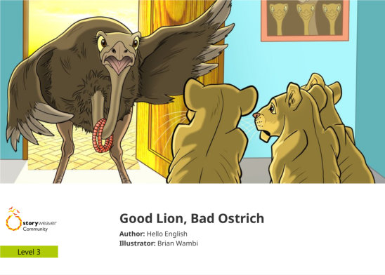 Good Lion, Bad Ostrich — illustrated by Brian Wambi