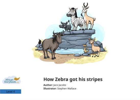 How Zebra got his stripes — illustrated by Stephen Wallace