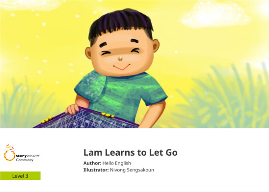 Lam Learns to Let Go — illustrated by Nivong Sengsakoun
