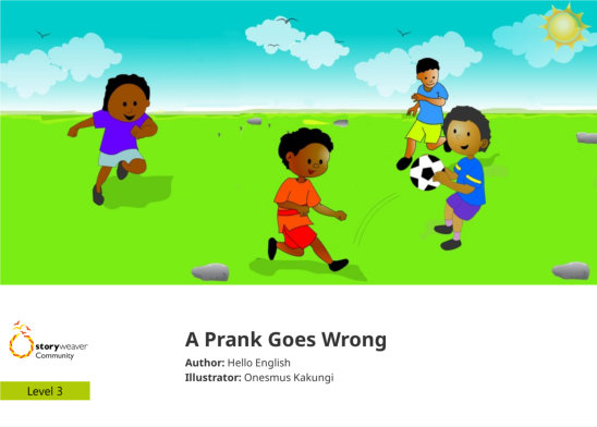 A Prank Goes Wrong — illustrated by Onesmus Kakungi