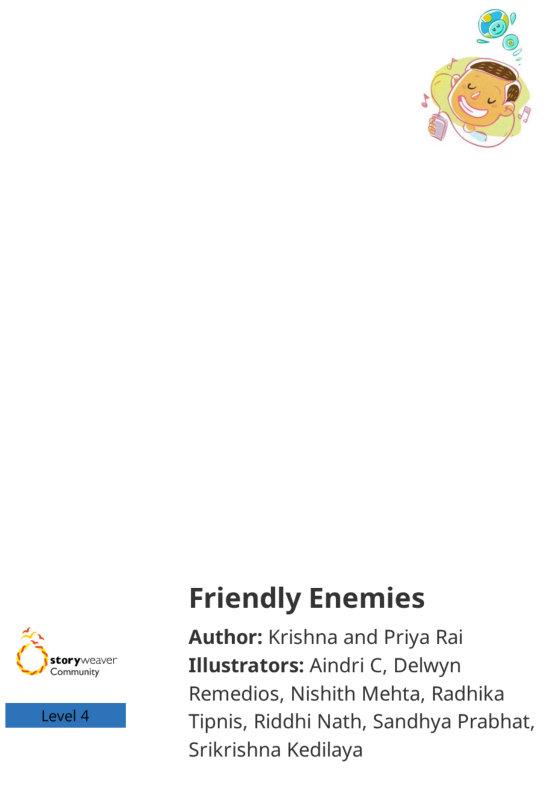 Friendly Enemies — illustrated by Aindri C, Delwyn Remedios, Nishith Mehta, Radhika Tipnis, Riddhi Nath, Sandhya Prabhat, Srikrishna Kedilaya