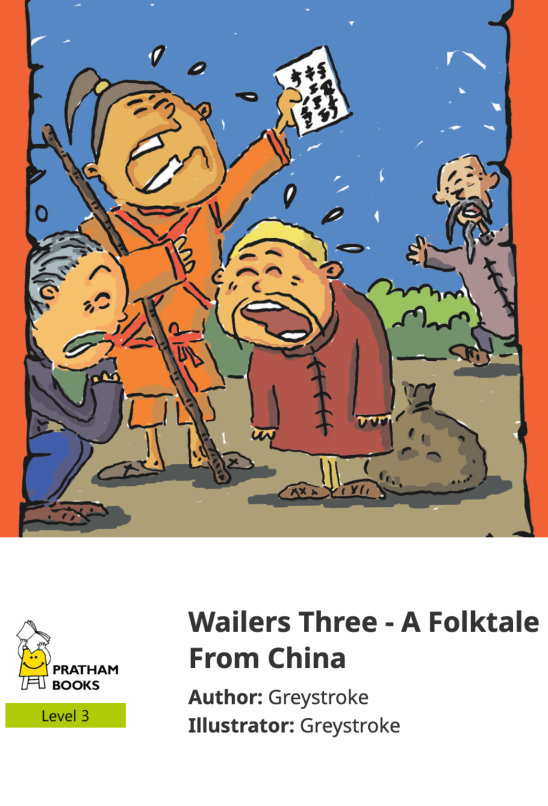 Wailers Three – A Folktale From China — illustrated by Greystroke