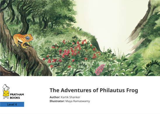 The Adventures of Philautus Frog — illustrated by Maya Ramaswamy